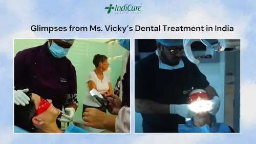 Ms. Vicky's Dental Treatment in India